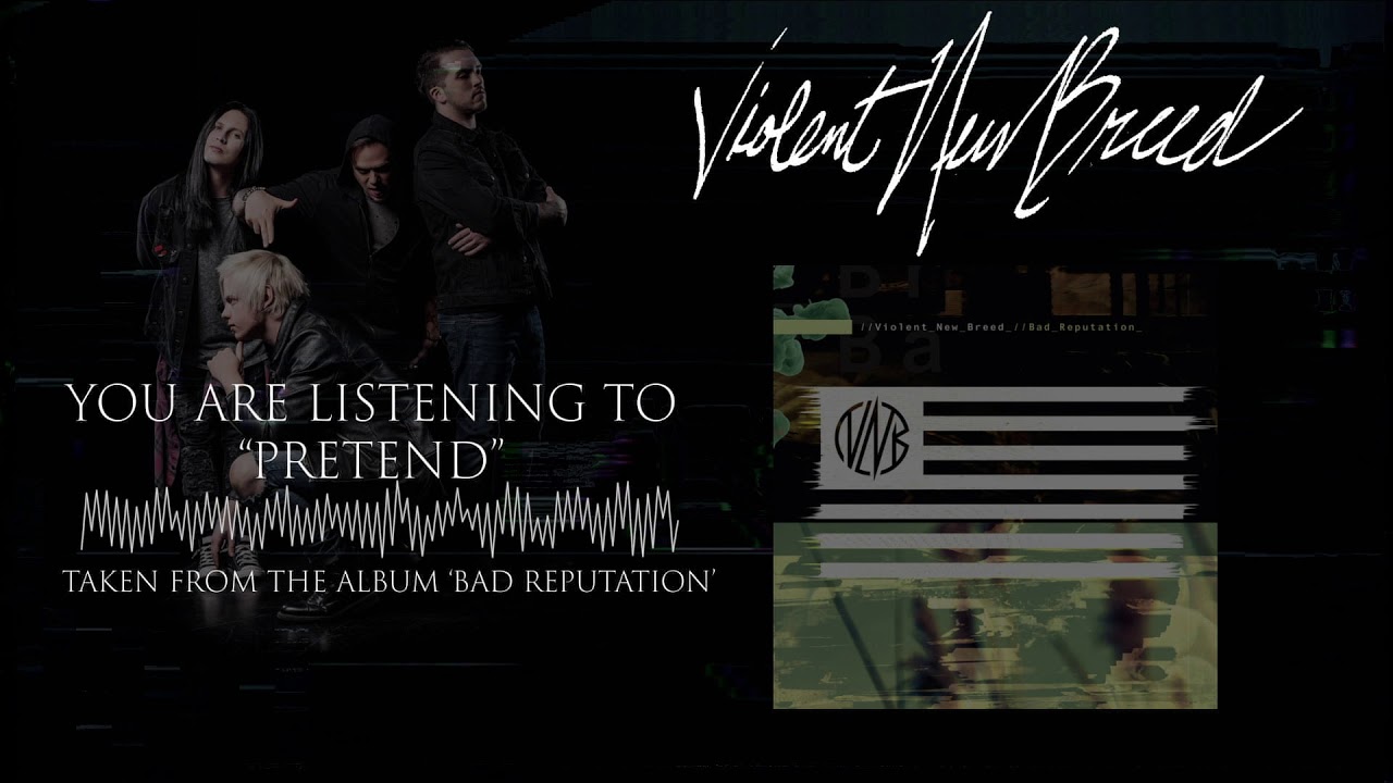 在 YouTube 上觀看「Violent New Breed - Pretend」 在 YouTube 上觀看「Violent New Breed - Pretend」