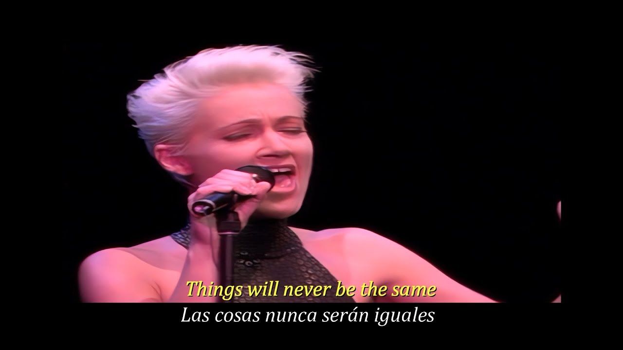 ROXETTE "Things will never be the same" LIVE (Subtítulos Inglés-Español)