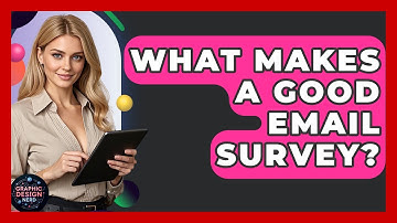 What Makes A Good Email Survey? - Graphic Design Nerd