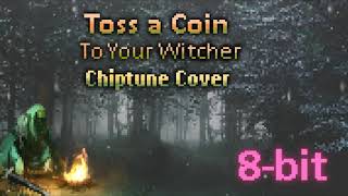 Toss a Coin To Your Witcher  - Chiptune Cover [8-bit Remix]