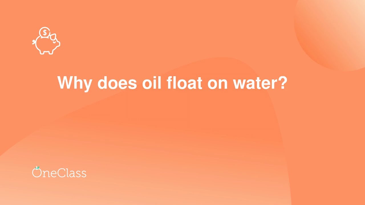 Why does oil float on water? YouTube