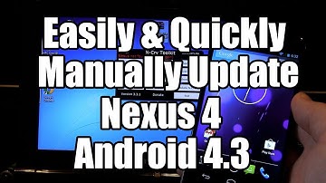 Nexus 4: How To Easily Manually Update To Android 4.3