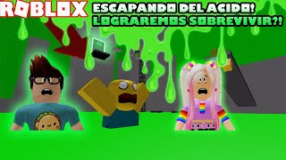 ☢Escapando Del Acido! Lograremos Sobrevivir?😮 Acid Escape Roblox☢