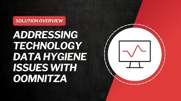 Addressing Technology Data Hygiene Issues with Oomnitza