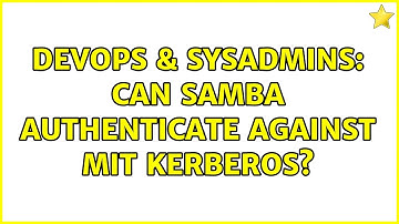 DevOps & SysAdmins: Can Samba authenticate against MIT Kerberos?