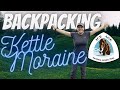 ICE AGE TRAIL KETTLE MORAINE SOUTH: Kettle Moraine Backpacking - Kettle Moraine State Forest