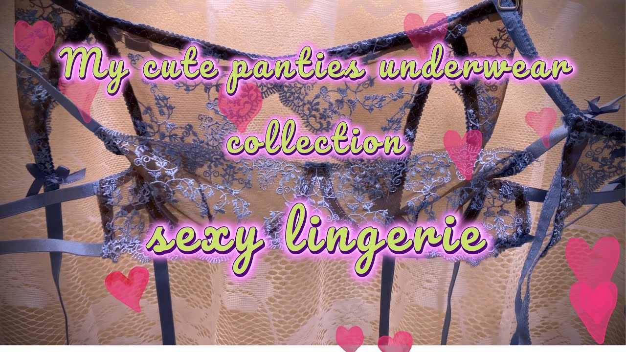 [39]My cute panties underwear collection/sexy lingerie YouTube