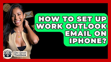 How To Set Up Work Outlook Email On iPhone? - TheEmailToolbox.com