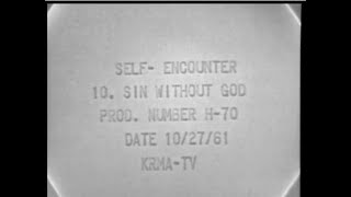 Self Encounter: A Study in Existentialism, Ep. 10: Sin Without God