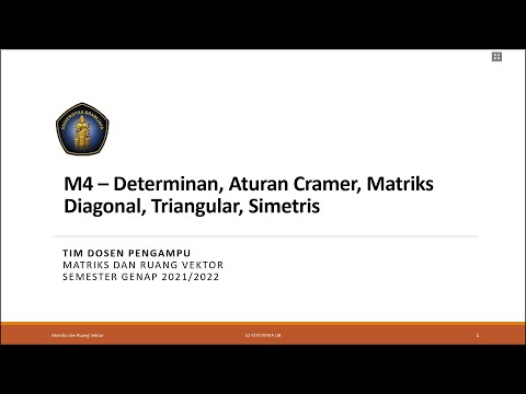 M4 Determinan, Aturan Cramer, Matriks Segitiga, Simetris dan Diagonal