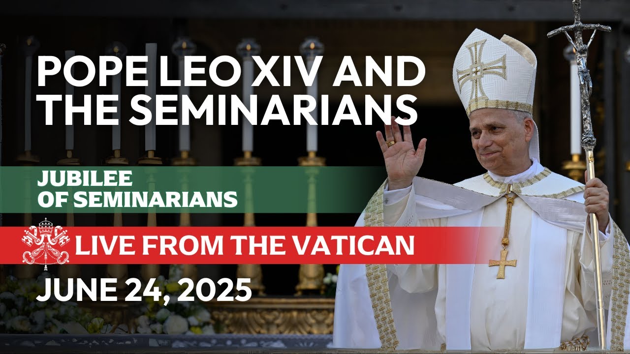 LIVE from the Vatican – Meditation for the Jubilee of Seminarians | Pope Leo XIV – June 24, 2025