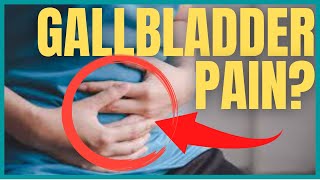 Gallbladder Pain Won't Stop? Do This Then