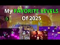 My FAVORITE LEVELS of 2025