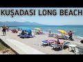 KUŞADASI LONG BEACH | Kumsal Restaurant | Star Beach Kuşadası Walking Tour