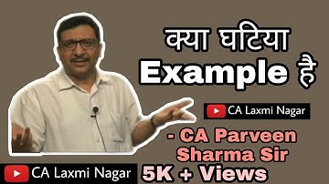 Examples of CA Parveen Sharma sir !! CA Laxmi Nagar !!