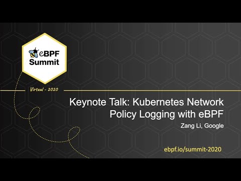 Kubernetes Network Policy Logging with eBPF - Zang Li, Google - Full Keynote