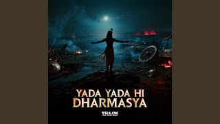 Yada Yada Hi Dharmasya