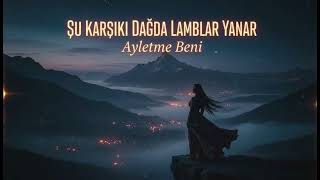 Ayletme Beni - Şu Karşıki Dağda Lambalar Yanar Psychedelic Folk Cover