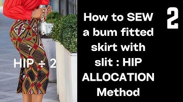 How to sew a fitted bum skirt: Hip Allocation method