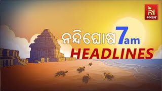 Headlines@7AM | 27th April 2024 | Nandighosha TV