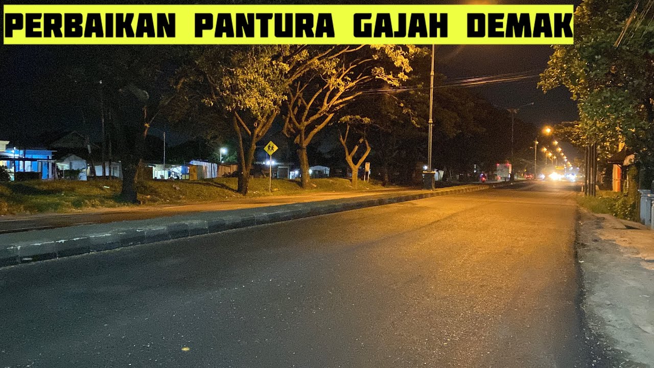 PERBAIKAN JALUR PANTURA GAJAH DEMAK