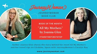 Journeywoman Book Club: Carolyn Ray interviews Joanna Glen, author of "All My Mothers."
