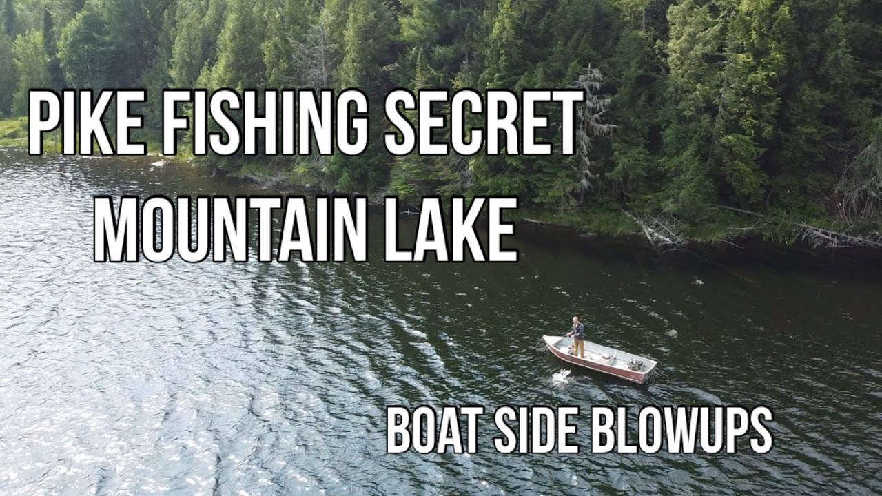 Boat Side Blowups! - Pike Fishing Secret Mountain Lake