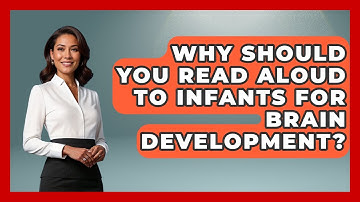 Why Should You Read Aloud To Infants For Brain Development? - Brain Development Hub