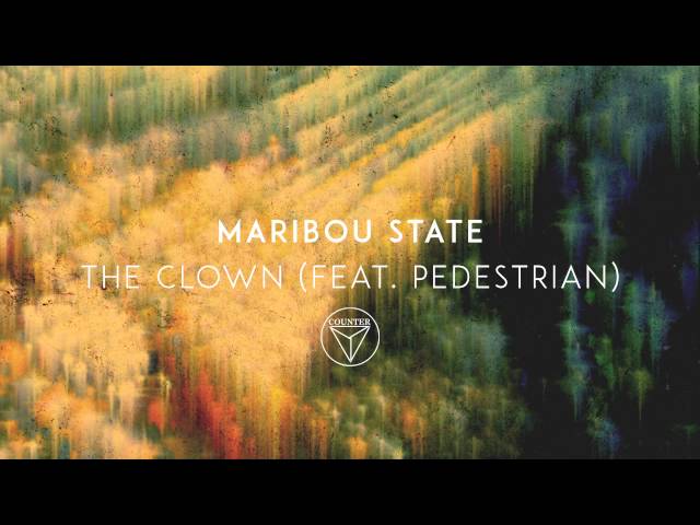 Maribou State - The Clown