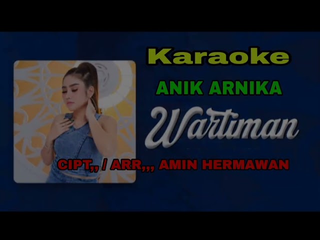 WARTIMAN // ANIK ARNIKA ( Karaoke ) class=
