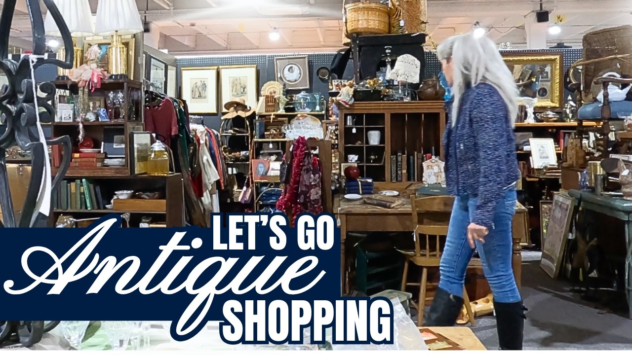 LET'S GO ANTIQUE SHOPPING