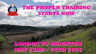 The Proper Training Starts Now - London To Brighton May 23rd & 24th 2026