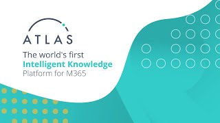 Introducing Atlas: The World's First Intelligent Knowledge Platform for Microsoft 365