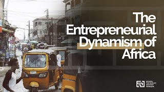 The Entrepreneurial Dynamism Of Africa