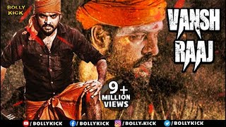 Vansh Raaj Full Movie | Hindi Dubbed Movies 2020 Full Movie | Action Movies