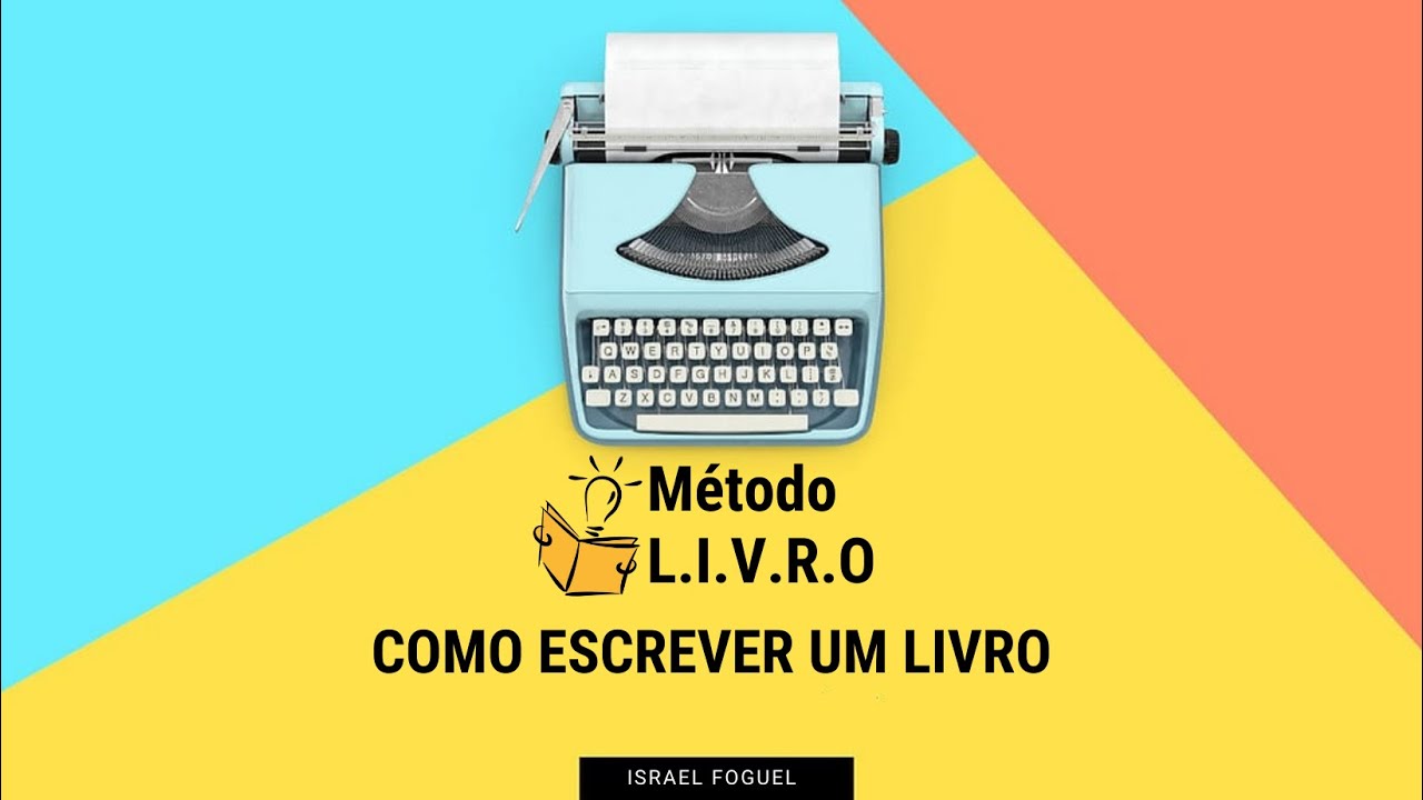 Método LIVRO - Escreva Seu Livro do Zero - YouTube