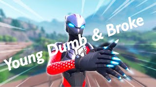 Young Dumb & Broke ~A Fortnite Montage