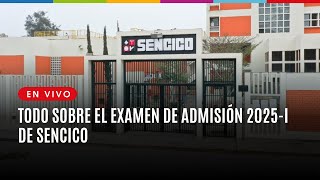 Todo sobre el examen de admision 2025 I de SENCICO