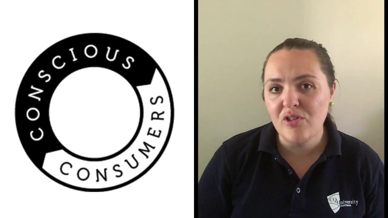 Think About It - Social Innovation at CQUni - Conscious Consumerism