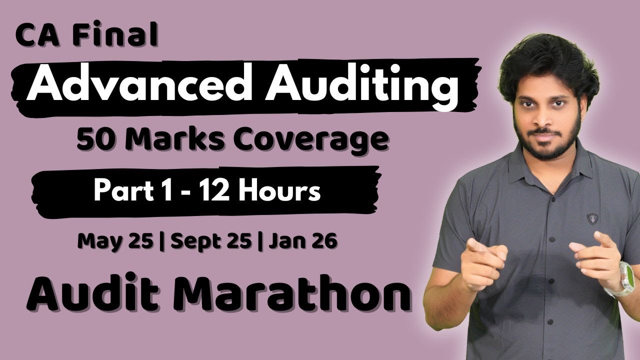 CA Final Audit Marathon | Final Audit Revision | May 25 Sept 25 | Part ...