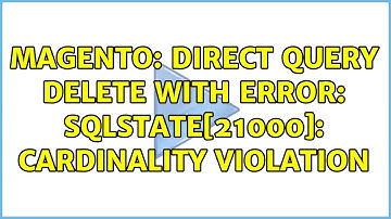 Magento: Direct Query delete with error: SQLSTATE[21000]: Cardinality violation (2 Solutions!!)