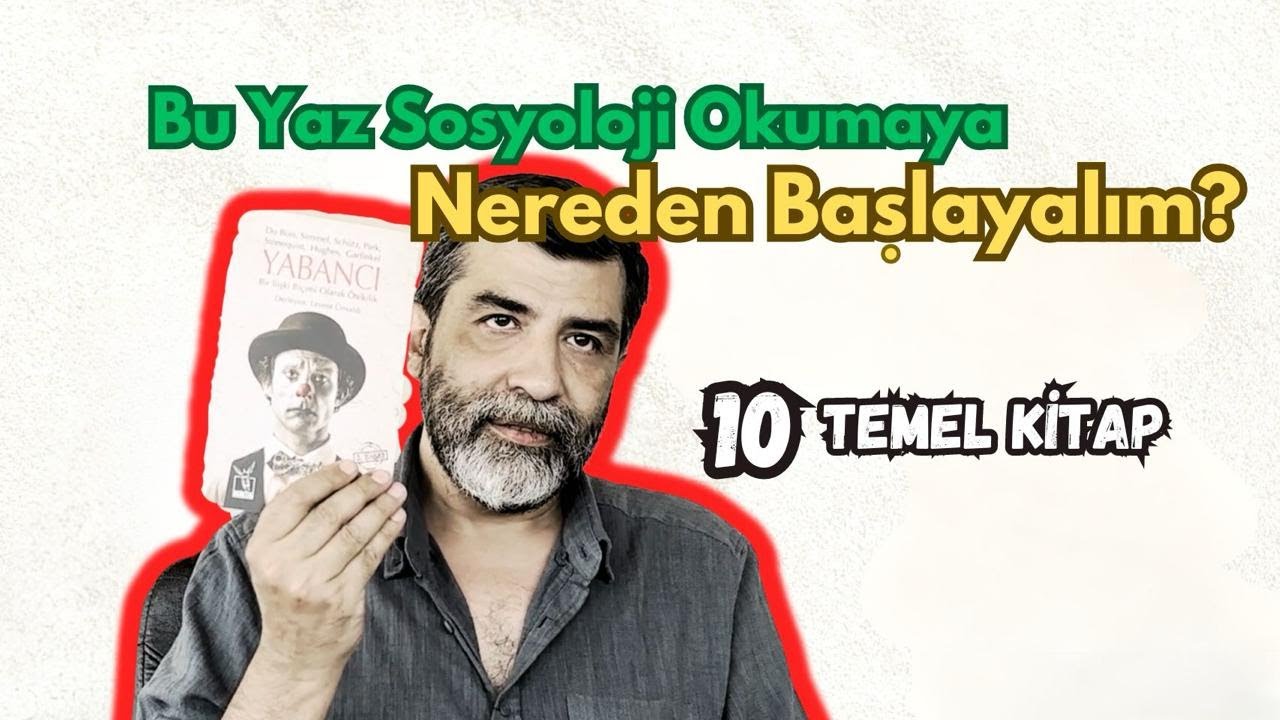 Bu Yaz Sosyoloji Okumaya Nereden Başlamalıyım? - 10 Temel Kitap
