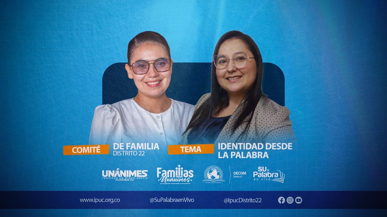Su Palabra en Vivo - Comité de Familia- Distrito 22