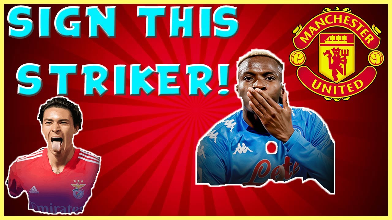 SIGN THIS STRIKER Man Utd! - YouTube