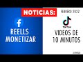 Noticias:  "Monetizar" Reels de Facebook, Tiktok prueba videos de 10 minutos