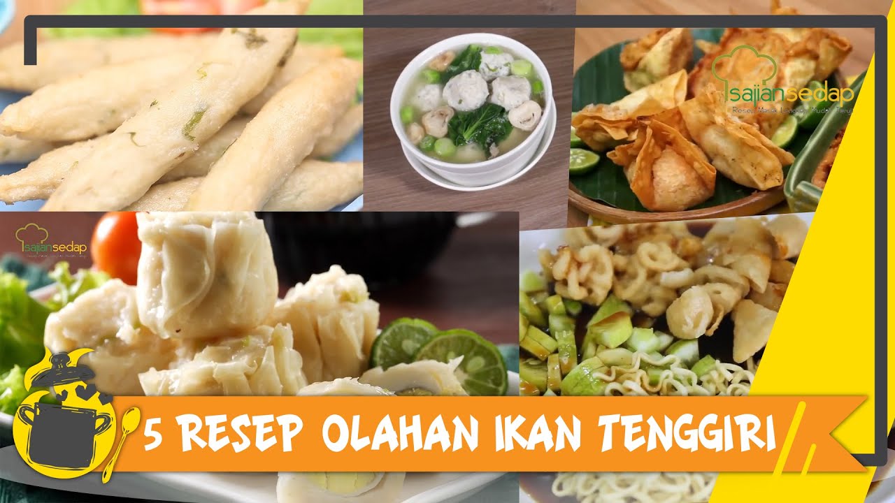 5 Resep Olahan Ikan Tenggiri Paling Enak - YouTube