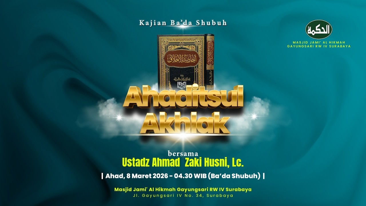 Ahaditsul Akhlak | Bab II (Bagian V) — Ustadz Ahmad  Zaki Husni, Lc.