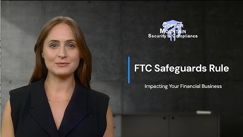 FTC Safeguards Rule Overview