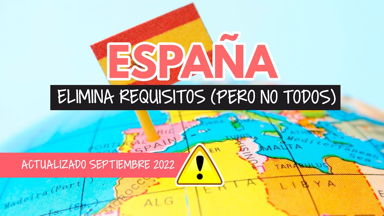 Menos requisitos para viajar a España - Septiembre 2022