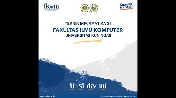 Profil Program Studi Teknik Informatika S1 Tahun 2021, Fakultas Ilmu Komputer, Universitas Kuningan
